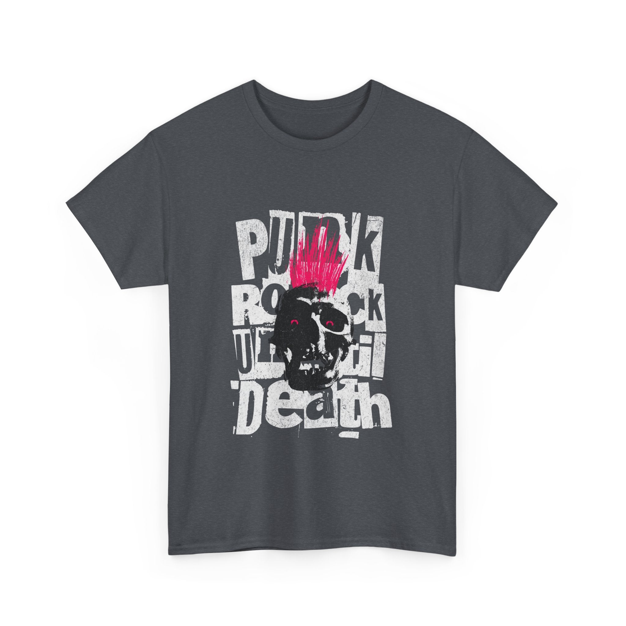 Punk Rock Until Death Unisex Heavy Cotton Tee.