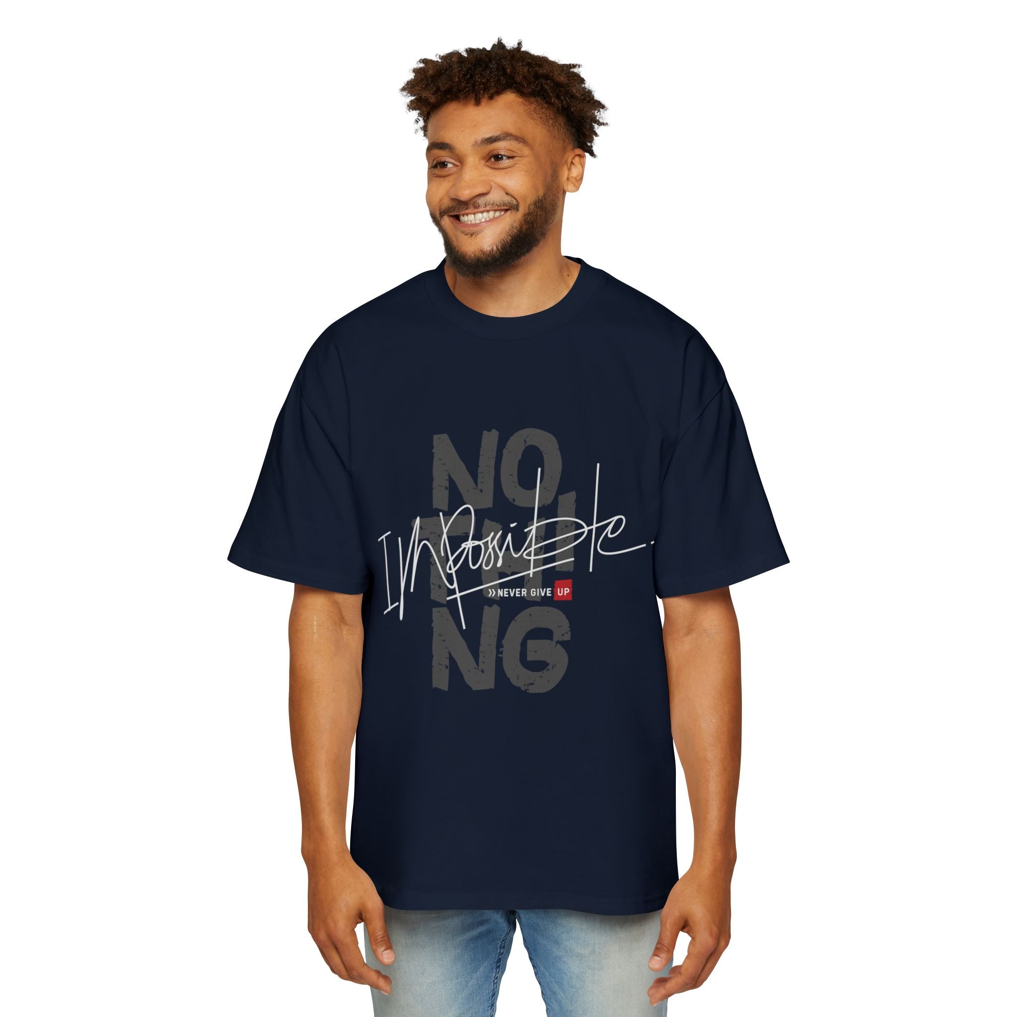 Heavy Oversized Tee - "No Impossible" Motivational Shirt