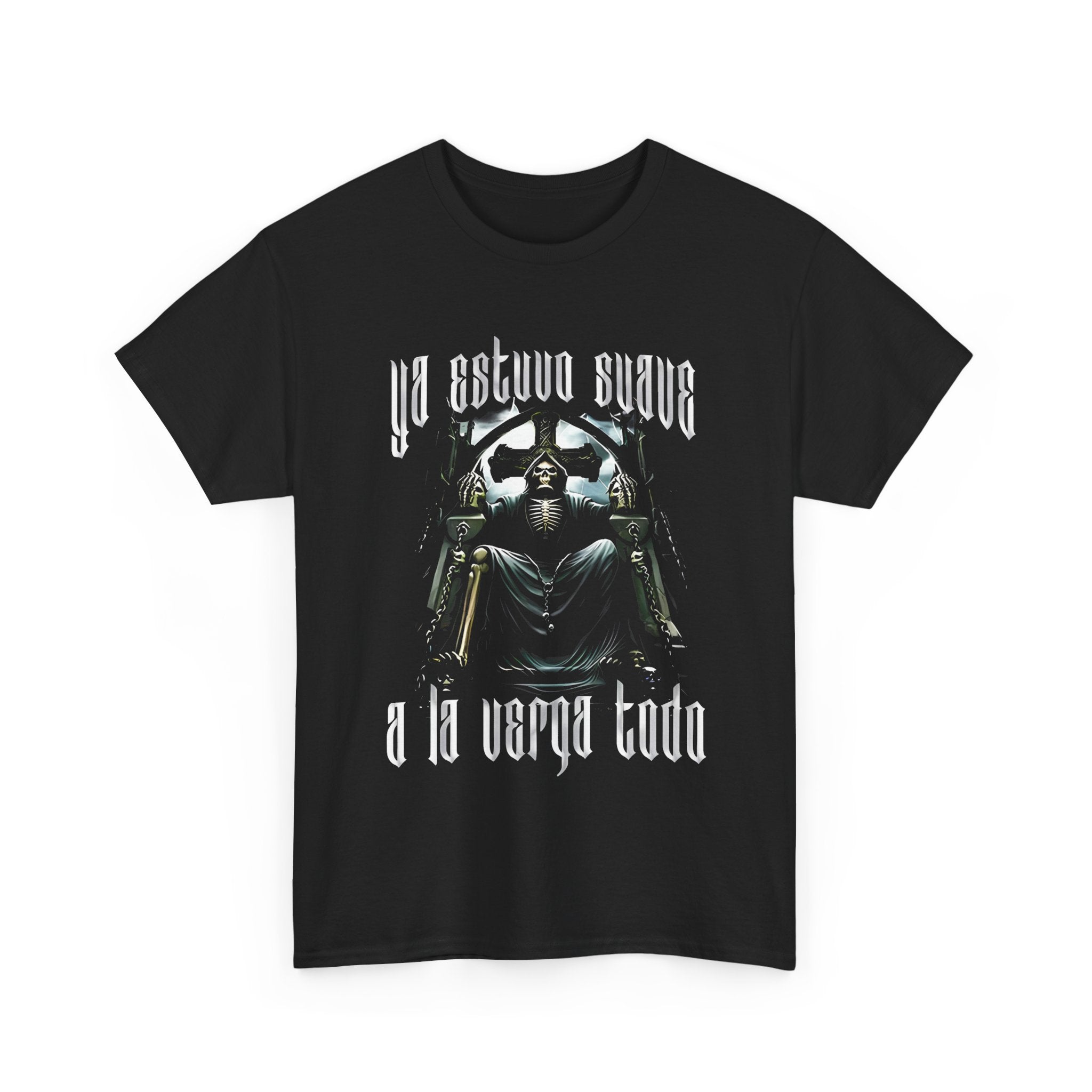Unisex Heavy Cotton Tee - "Ya Astuvo Suave A La Verga Todo" Graphic Shirt for Bold Statements
